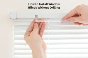 How to Install Window Blinds Without Drilling blinds installing by hands