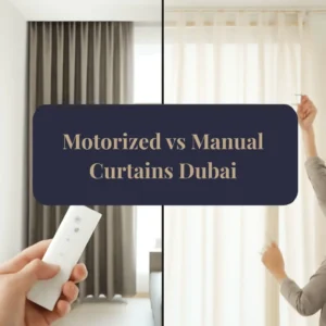 Comparison of motorized vs manual curtains dubai, showcasing both options for modern and traditional window treatments.